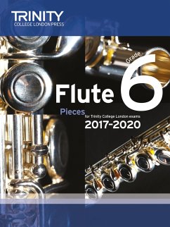 Trinity College London: Flute Exam Pieces Grade 6 2017-2020 (score & part) - TRINITY COLLEGE LOND