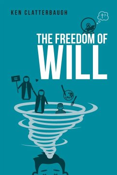 The Freedom of Will - Clatterbaugh, Ken