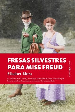 Fresas silvestres para Miss Freud - Riera Millán, Elisabet