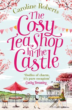 The Cosy Teashop in the Castle - Roberts, Caroline