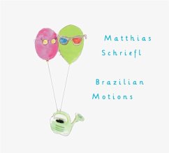 Brazilian Motions - Schriefl,Matthias