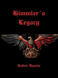 Himmler´s Legacy (eBook, ePUB) - Daurio11, Cedric