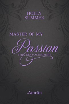 Master of my Passion / Master Bd.2 (eBook, ePUB) - Summer, Holly
