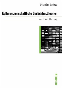 Kulturwissenschaftliche Gedächtnistheorien zur Einführung (eBook, ePUB) - Pethes, Nicolas