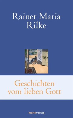 Geschichten vom lieben Gott (eBook, ePUB) - Rilke, Rainer Maria
