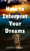 How to Interpret Your Dreams (eBook, ePUB)