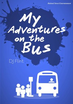 My Adventures on the Bus (eBook, ePUB) - Flint, Dj