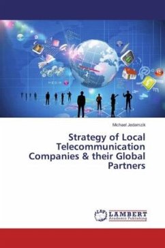 Strategy of Local Telecommunication Companies & their Global Partners - Jedamzik, Michael