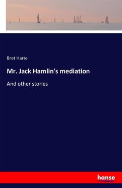 Mr. Jack Hamlin's mediation - Harte, Bret