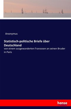 Statistisch-politische Briefe über Deutschland - Anonym