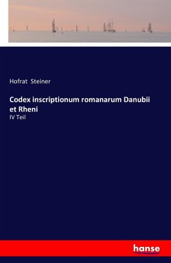 Codex inscriptionum romanarum Danubii et Rheni - Steiner, Hofrat