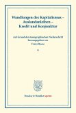 Wandlungen des Kapitalismus ¿ Auslandanleihen ¿ Kredit und Konjunktur.