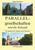 Parallelgesellschaften und die Zukunft (eBook, ePUB)