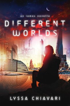 Different Worlds: An Iamos Novella (The Iamos Trilogy, #1.5) (eBook, ePUB) - Chiavari, Lyssa