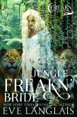 Jungle Freakn' Bride (Freakn' Shifters, #5) (eBook, ePUB) Jungle Freakn' Bride (Freakn' Shifters, #5) (eBook, ePUB)