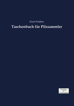 Taschenbuch für Pilzsammler - Walther, Ernst