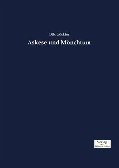 Askese und Mönchtum - Zöckler, Otto