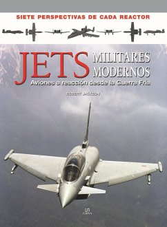 Jets militares modernos : aviones a reacción desde la Guerra Fría - Jackson, Robert