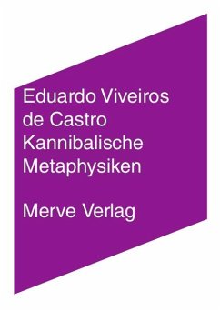 Kannibalische Metaphysiken - Viveiros de Castro, Eduardo