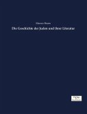 Die Geschichte der Juden und ihrer Literatur Die Geschichte der Juden und ihrer Literatur