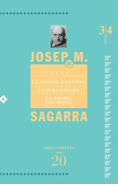 Teatre 6. La corona d'espines, la perla negra, la priora del roser - Sagarra, Josep M. De