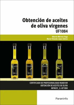 Obtención de aceites de oliva vírgenes - López Gálvez, María Yolanda; Moreno Vega, Alberto