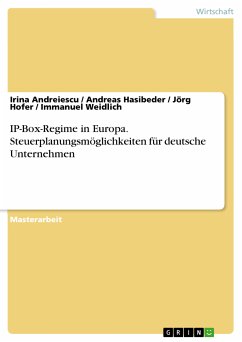 IP-Box-Regime in Europa. Steuerplanungsmöglichkeiten für deutsche Unternehmen (eBook, PDF) - Andreiescu, Irina; Hasibeder, Andreas; Hofer, Jörg; Weidlich, Immanuel