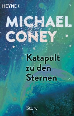 Katapult zu den Sternen (eBook, ePUB) - Coney, Michael