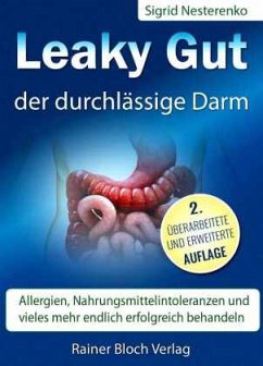 Leaky Gut - der durchlässige Darm - Nesterenko, Sigrid