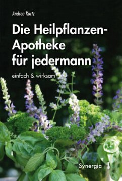 Die Heilpflanzen-Apotheke - Kurtz, Andrea