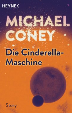 Die Cinderella-Maschine (eBook, ePUB) - Coney, Michael