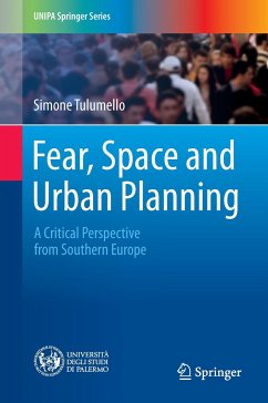 Fear, Space and Urban Planning - Tulumello, Simone
