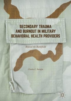 Secondary Trauma and Burnout in Military Behavioral Health Providers - Benight, Charles C.