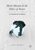 Hard Atheism and the Ethics of Desire