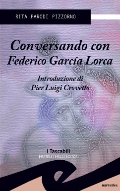 Conversando con Federico Garcìa Lorca (eBook, ePUB) - Parodi Pizzorno, Rita