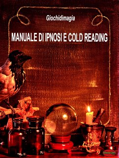 Manuale di Ipnosi e Cold Reading (eBook, ePUB) - Giochidimagia