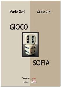 Gioco Sofia (eBook, ePUB) - Gori Giulia Zini, Mario