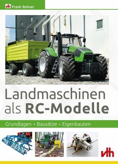 Landmaschinen als RC-Modelle - Rohner, Frank