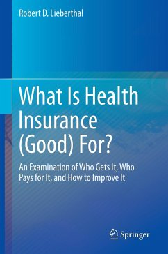 What Is Health Insurance (Good) For? - Lieberthal, Robert D.