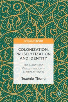 Colonization, Proselytization, and Identity - Thong, Tezenlo
