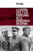 La guerra civil y los problemas de la democracia en España (eBook, ePUB)