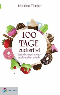 100 Tage zuckerfrei (eBook, ePUB) - Tischer, Martina