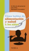 Cómo hablar de alimentación y salud a los niños (eBook, ePUB)