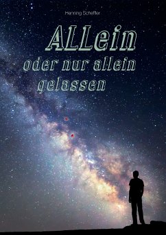 ALLein oder nur allein gelassen (eBook, ePUB) - Scheffler, Henning