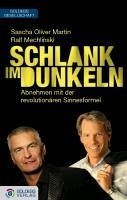 Schlank im Dunkeln (eBook, ePUB) - Martin, Sascha Oliver; Mechlinski, Ralf