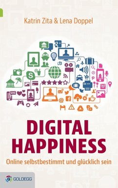 Digital Happiness (eBook, ePUB) - Zita, Katrin; Doppel, Lena