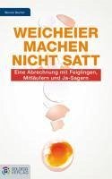 Weicheier machen nicht satt (eBook, ePUB) - Becher, Werner
