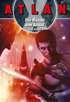 ATLAN X: Die Rätsel von Assur (eBook, ePUB) - Kneifel, Hans