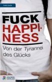 Fuck Happiness (eBook, ePUB)