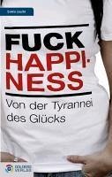 Fuck Happiness (eBook, ePUB) - Laszlo, Sonia